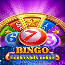 rainha slots online